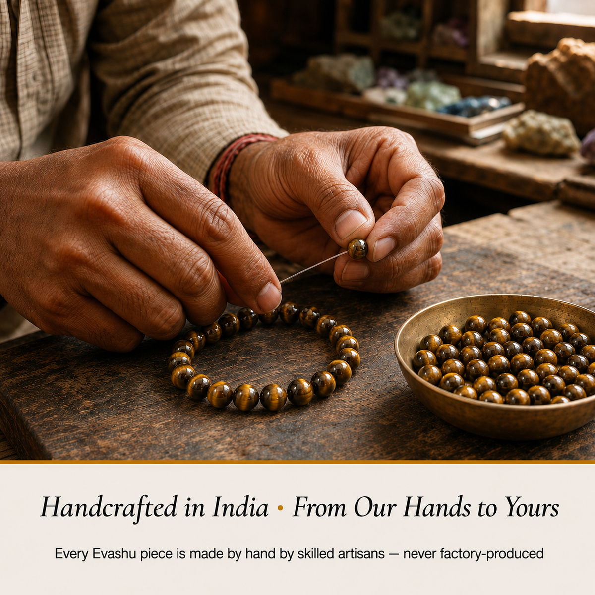 Tiger Eye Bracelet handcrafted in India showing artisan crystal bracelet making