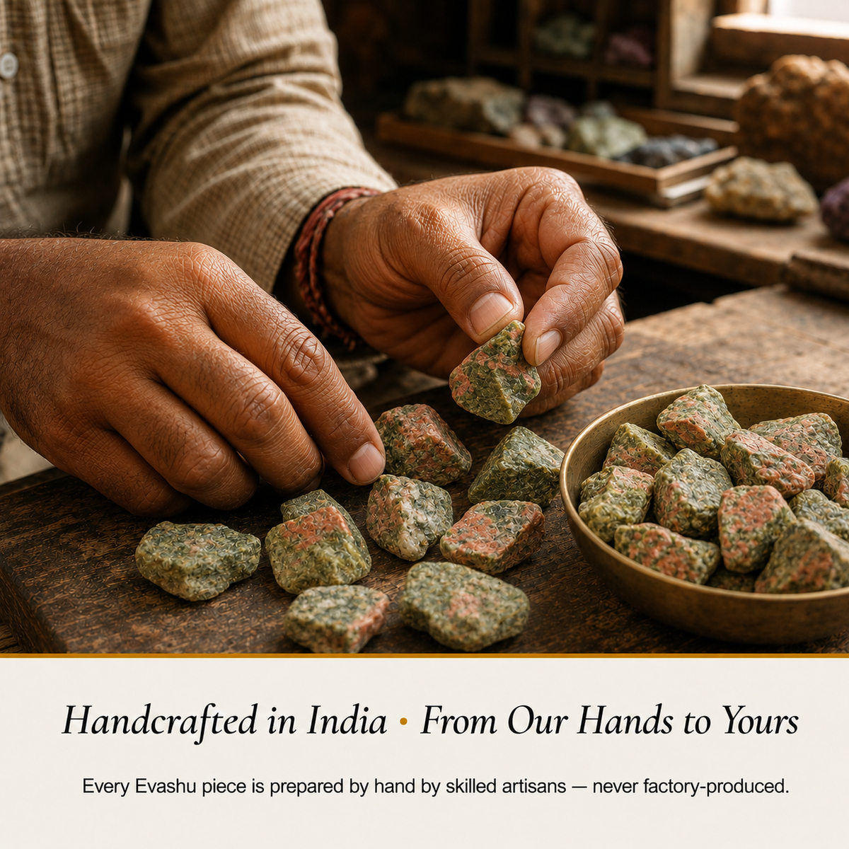 Unakite Stone handcrafted in India showing artisan crystal product making